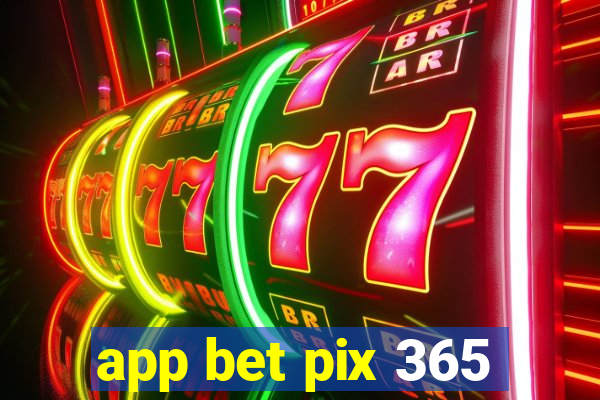 app bet pix 365